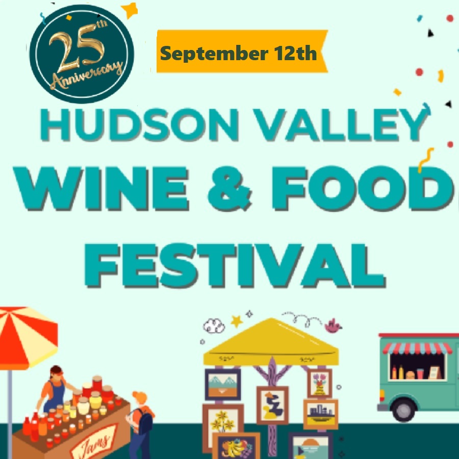 Hudson Valley Wine & Food Fest -25th anniversary!  9/12/26